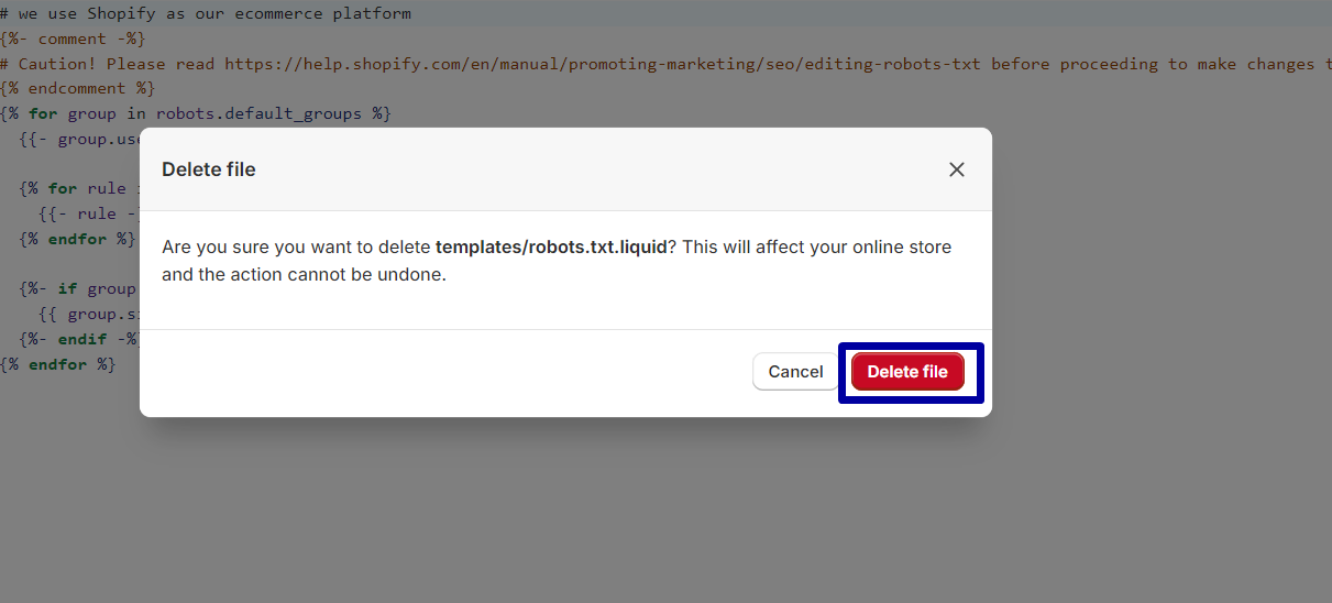 click “Delete file” again to permanently remove the custom robots.txt.liquid file